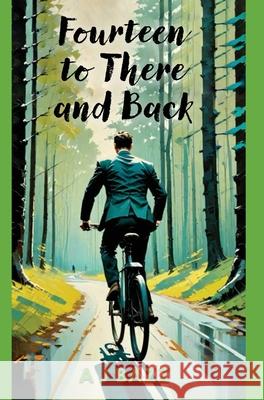 Fourteen to There and Back Aj Bazz 9781835633304 New Generation Publishing - książka