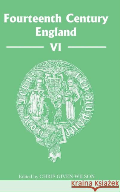 Fourteenth Century England VI Chris Given-Wilson 9781843835301 Boydell Press - książka