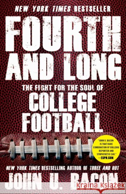 Fourth and Long: The Fight for the Soul of College Football John U. Bacon 9781476760308 Simon & Schuster - książka