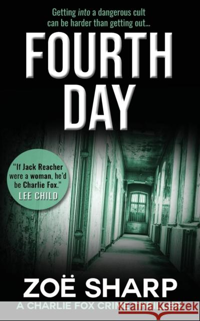 Fourth Day: #08: Charlie Fox Crime Mystery Thriller Series Zoe Sharp 9781909344600 Zace Ltd - książka