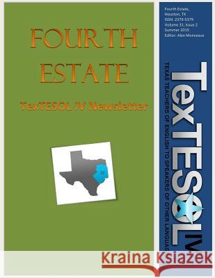 Fourth Estate, Summer 2015 Vol 31 (2) MR Alex D. Monceaux 9781532864292 Createspace Independent Publishing Platform - książka