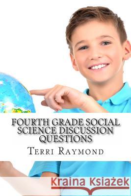 Fourth Grade Social Science Discussion Questions Terri Raymond 9781499191486 Createspace - książka