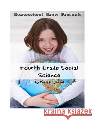 Fourth Grade Social Science: For Homeschool or Extra Practice Terri Raymond 9781629172507 Golgotha Press, Inc. - książka