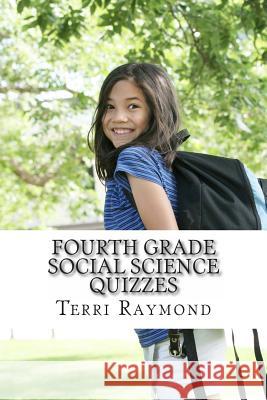 Fourth Grade Social Science Quizzes Terri Raymond 9781499191875 Createspace - książka