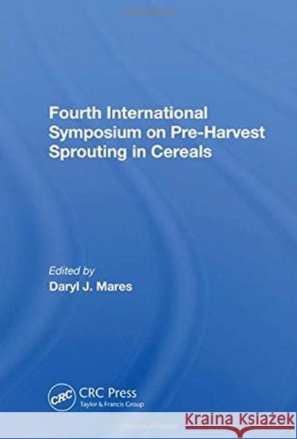 Fourth International Symposium on Pre-Harvest Sprouting in Cereals Daryl Mares 9780367158484 CRC Press - książka