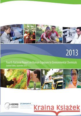 Fourth National Report on Human Exposure to Environmental Chemicals, Updated Tables, September 2013 U. S. Department of Heal Huma Centers for Disease Cont An 9781499235180 Createspace - książka
