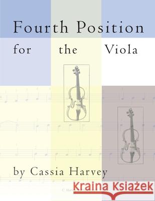 Fourth Position for the Viola Cassia Harvey 9781635230062 C. Harvey Publications - książka