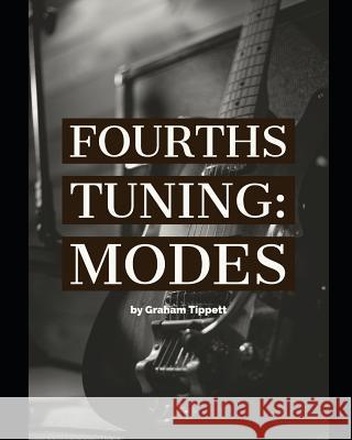 Fourths Tuning: Modes Graham Tippett 9781074644536 Independently Published - książka