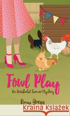 Fowl Play Amy Gregg 9781955743792 Fox Pointe Publishing, Llp - książka