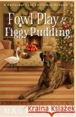 Fowl Play & Figgy Pudding Teresa Carroll Naomi Greer 9781941486146 Trac in Sync, LLC - książka