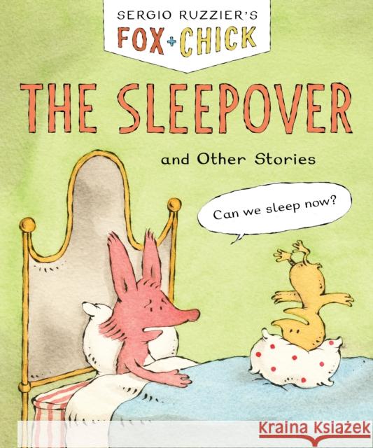 Fox & Chick: The Sleepover: and Other Stories Sergio Ruzzier 9781797236261 Chronicle Books - książka