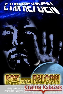 Fox and Falcon: Confessions of an Alien Marooned on Earth II MR C. Van Heyden 9780996088251 Velvet Gloves Publishing - książka
