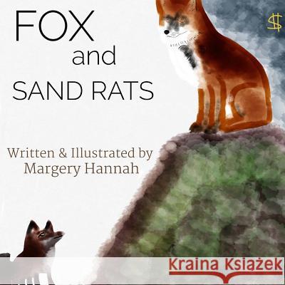 Fox and Sand Rats Margery Hannah 9781514286241 Createspace - książka