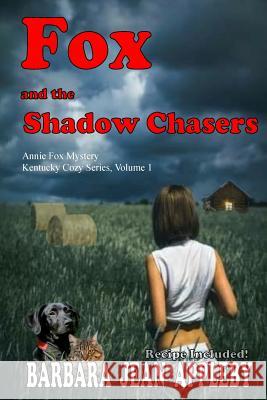 Fox and the Shadow Chasers: Annie Fox Mystery Barbara Appleby 9781545088142 Createspace Independent Publishing Platform - książka