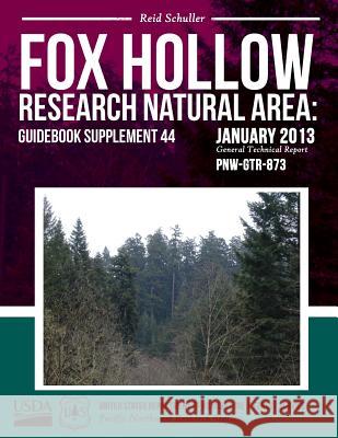 Fox Hollow Research Natural Area: Guidebook Supplement 44 United States Department of Agriculture 9781508683025 Createspace - książka