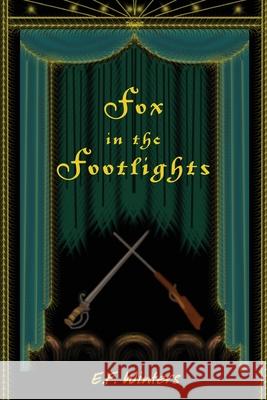 Fox in the Footlights E. F. Winters J. L. Winters E. F. &. J. L. Winters 9781940531076 Kenspeckle Productions, LLC - książka