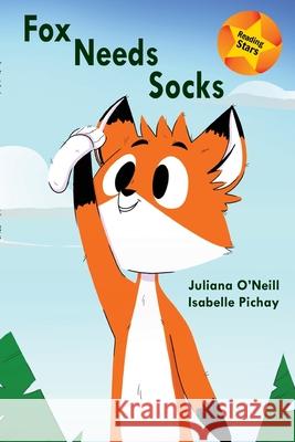 Fox Needs Socks O'Neill Juliana O'Neill 9781532415722 Xist Publishing - książka