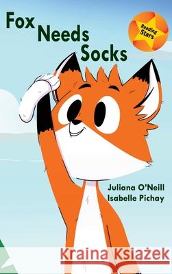 Fox Needs Socks Juliana O'Neill Isabelle Pichay 9781532415739 Xist Publishing - książka