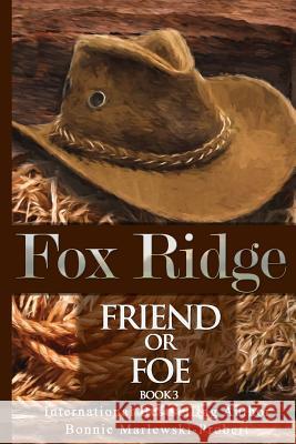 Fox Ridge, Friend or Foe, Book 3: Friend or Foe, Book 3 Bonnie Marlewski-Probert 9781718013674 Independently Published - książka