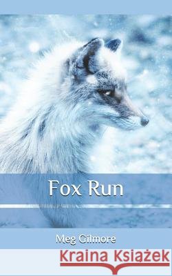 Fox Run Meg Gilmore 9781548355678 Createspace Independent Publishing Platform - książka