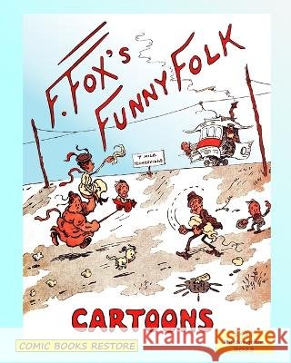 Fox's funny folk, cartoons: From 1917, restored 2023 Fontaine Fox Comic Books Restore  9798378715459 Independently Published - książka