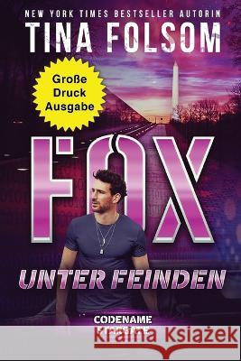 Fox unter Feinden (Grosse Druckausgabe) Tina Folsom   9781961208056 Bettina Clairmont - książka