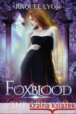 Foxblood: The Trilogy Raquel Lyon 9781482600322 Createspace - książka