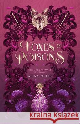 Foxes & Poisons Adina Chiles 9781949222685 Never & Ever Publishing - książka