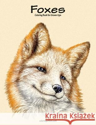 Foxes Coloring Book for Grown-Ups 1 Nick Snels 9781523935321 Createspace Independent Publishing Platform - książka