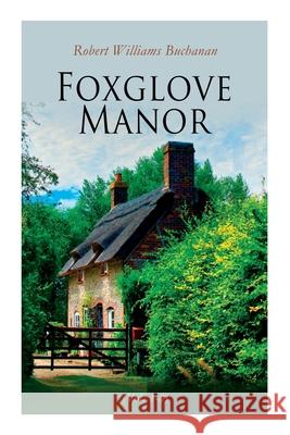 Foxglove Manor (Vol. 1-3): Complete Edition Robert Williams Buchanan 9788027308804 e-artnow - książka