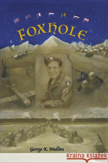 Foxhole George Mullins 9781937748388 Memoir Books - książka