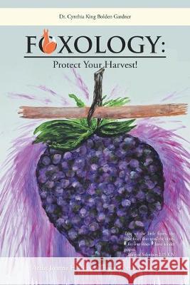 Foxology: Protect Your Harvest! Gardner 9781796057621 Xlibris Us - książka