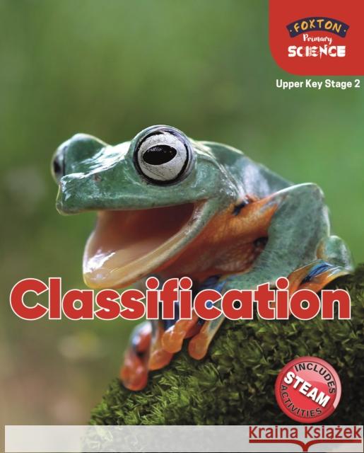 Foxton Primary Science: Classification (Upper KS2 Science) Nichola Tyrrell 9781839250118 Foxton Books - książka