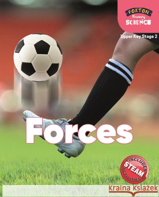 Foxton Primary Science: Forces (Upper KS2 Science) Nichola Tyrrell 9781839250149 Foxton Books - książka