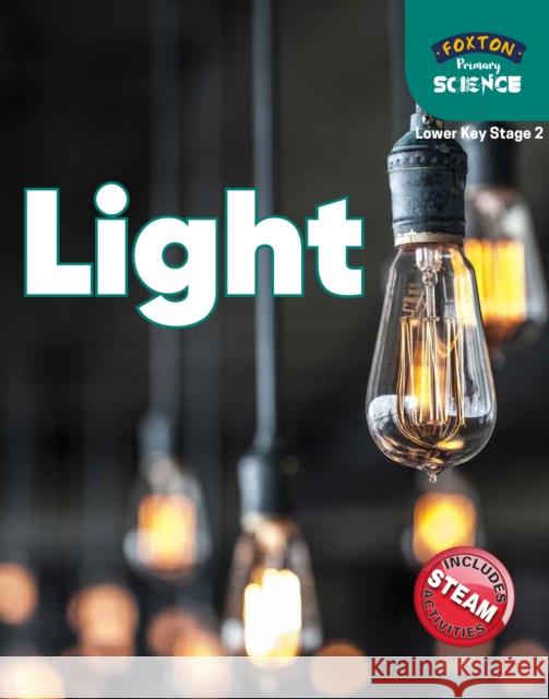 Foxton Primary Science: Light (Lower KS2 Science) Nichola Tyrrell 9781839250064 Foxton Books - książka