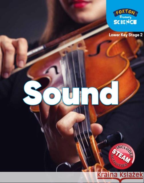 Foxton Primary Science: Sound (Lower KS2 Science) Nichola Tyrrell 9781839250088 Foxton Books - książka