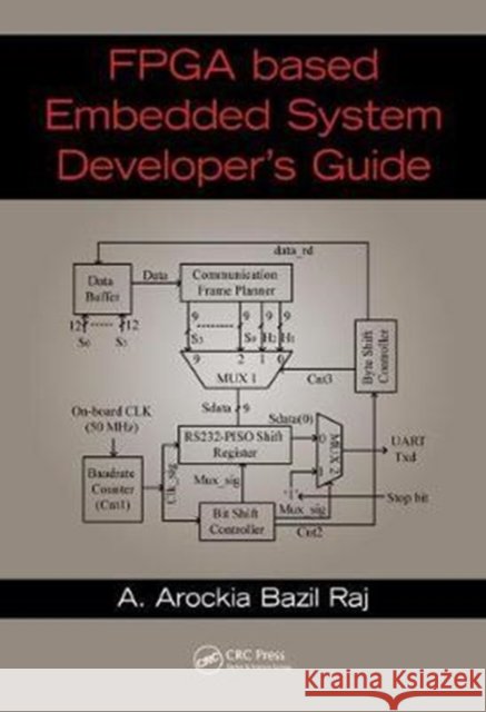 Fpga-Based Embedded System Developer's Guide A. Arockia Bazil Raj (Defence Institute    9781498796750 Productivity Press - książka