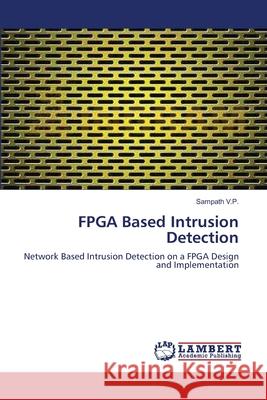 FPGA Based Intrusion Detection Sampath V P 9783659201684 LAP Lambert Academic Publishing - książka