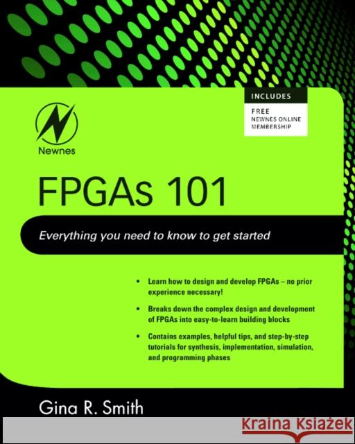 FPGAs 101: Everything You Need to Know to Get Started Gina Smith 9781856177061  - książka