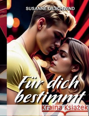 F?r dich bestimmt: Der Riss Susanne Geschwind 9783819293245 Bod - Books on Demand - książka