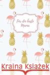 Für die beste Mama: Erinnerungsbuch für Mütter I Geschenkideen für Mama zum Muttertag Weihnachten Geburtstag I individuelles Buch zum selb Fuchs, Susi 9781688386716 Independently Published