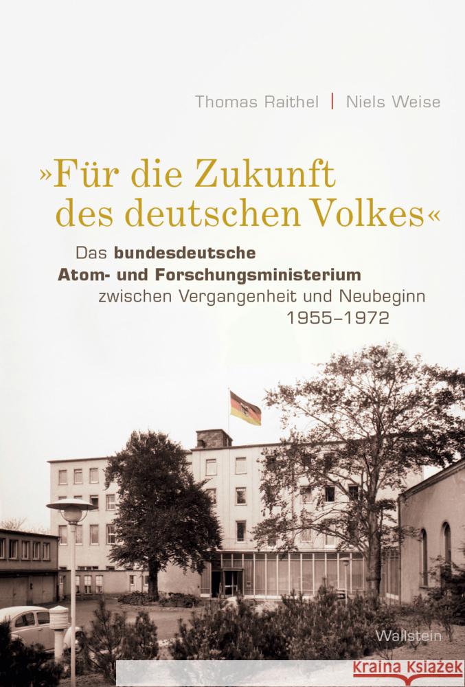 »Für die Zukunft des deutschen Volkes«, m. 1 Karte Raithel, Thomas, Weise, Niels 9783835350755 Wallstein - książka