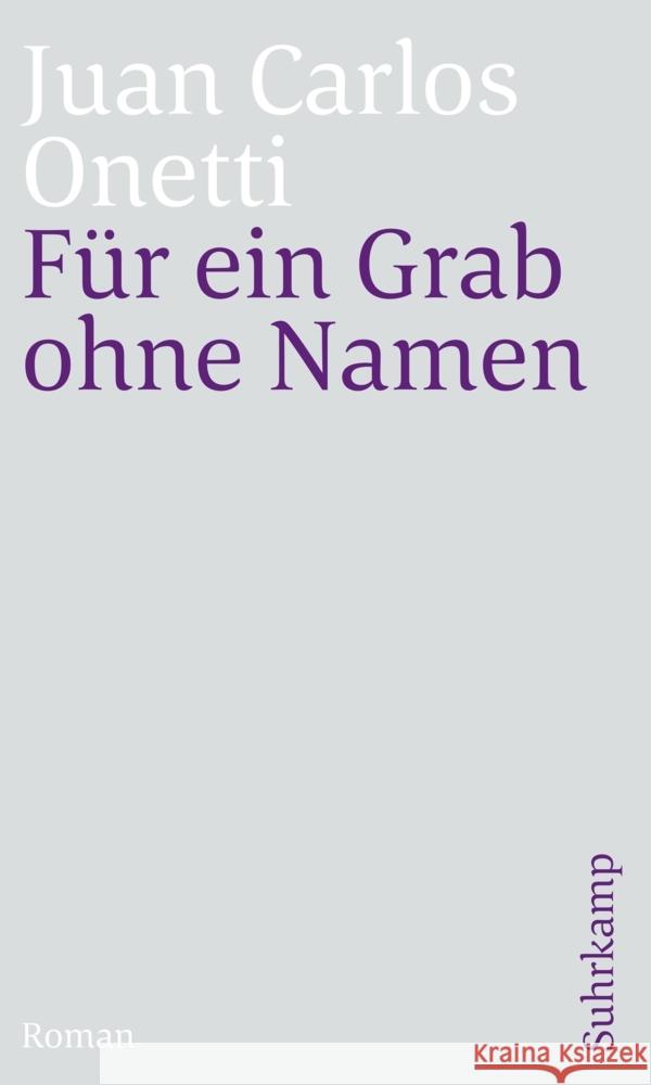 Für ein Grab ohne Namen Onetti, Juan C. 9783518470428 Suhrkamp - książka