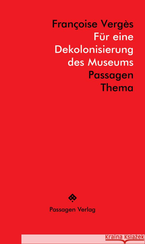 Für eine Dekolonisierung des Museums Vergès, Françoise 9783709206171 Passagen Verlag - książka