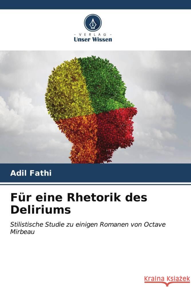 F?r eine Rhetorik des Deliriums Adil Fathi 9786206593188 Verlag Unser Wissen - książka