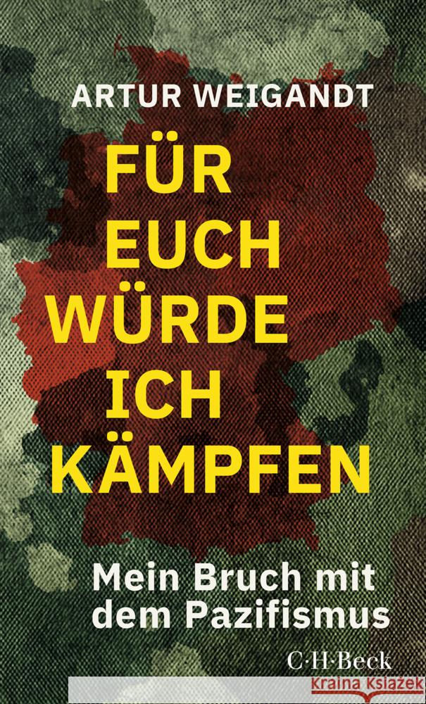 Für euch würde ich kämpfen Weigandt, Artur 9783406840166 Beck - książka