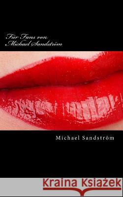 Für Fans von Michael Sandström: alle Bücher hier im Sammelwerk Sandstrom, Michael 9781537262178 Createspace Independent Publishing Platform - książka