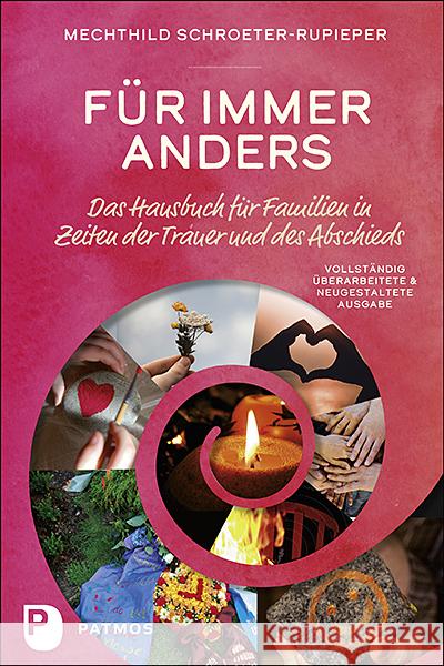 Für immer anders : Das Hausbuch für Familien in Zeiten der Trauer und des Abschieds Schroeter-Rupieper, Mechthild 9783843612678 Patmos Verlag - książka