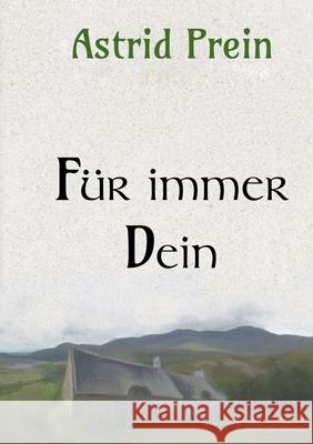 Für immer Dein: Irland 1650 Prein, Astrid 9783740763350 Twentysix - książka