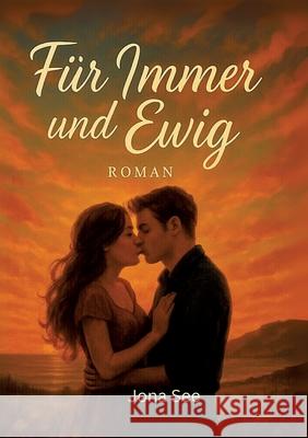 Für immer und ewig See, Jona 9783384702517 tredition - książka